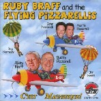 RUBY BRAFF AND THE FLYING PIZZARELLIS / C'EST MAGNIFIQUE!