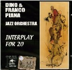 DINO PIANA / ディノ・ピアナ / INTERPLAY FOR 20