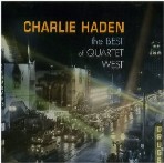 CHARLIE HADEN / チャーリー・ヘイデン / THE BEST OF QUARTET WEST