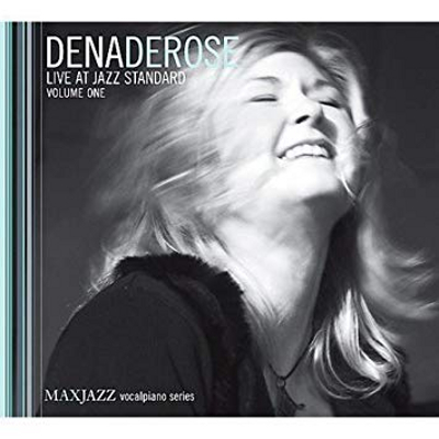 DENA DEROSE / ディナ・デローズ / Live at Jazz Standard Vol. 1