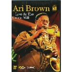 ARI BROWN / アリ・ブラウン / LIVE AT THE GREEN MILL