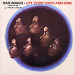MAX ROACH / マックス・ローチ / LIFT EVERY VOICE AND SING