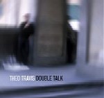 THEO TRAVIS / セオ・トレビス / DOUBLE TALK / ダブル・トーク