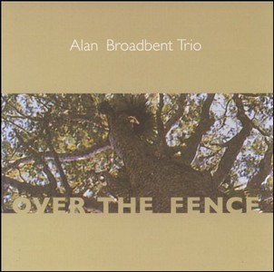 ALAN BROADBENT / アラン・ブロードベント / Over the Fence