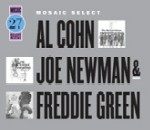 AL COHN,JOE NEWMAN & FREDDIE GREEN / アル・コーン、ジョー・ニューマン&フレディ・グリーン / MOSAIC SELECT 27