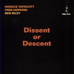 HORACE TAPSCOTT / ホレス・タプスコット / Dissent Or Descent