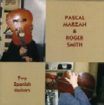 PASCAL MARZAN & ROGER SMITH / TWO SPANISH GUITARS