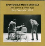 SPONTANEOUS MUSIC ENSEMBLE / スポンティニアス・ミュージック・アンサンブル / BARE ESSENTIALS 1972-3