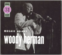 WOODY HERMAN / ウディ・ハーマン / MOSAIC SELECT 31