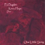 ELI DEGIBRI & KEVIN HAYS / エリ・デジブリ&ケヴィン・ヘイズ / ONE LITTLE SONG - DUO