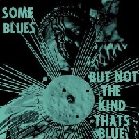 サン・ラー / Some Blues But Not The Kind Thats Blue