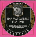 UNA MAE CARLISLE / THE CHORONOGICAL UNA MAE CARLISLE 1938-1941