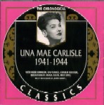 UNA MAE CARLISLE / THE CHORONOGICAL UNA MAE CARLISLE 1941-1944