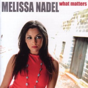 MELISSA NADEL / メリサ・ネイデル / WHAT MATTERS / ホワット・マターズ