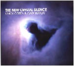 CHICK COREA & GARY BURTON / チック・コリア&ゲイリー・バートン / THE NEW CRYSTAL SILENCE