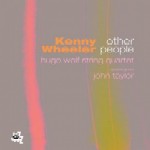 KENNY WHEELER / ケニー・ホイーラー / OTHER PEOPLE