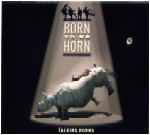 TALKING HORNS / BORN TO BE HORN