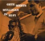 STAN GETZ & GERRY MULLIGAN / スタン・ゲッツ&ジェリー・マリガン / GETZ MEETS MULLIGAN