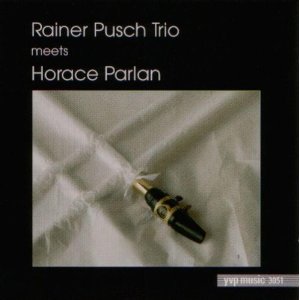 RAINER PUSCH / ライナー・プシュ / Meets Horace Parlan 