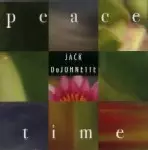 ジャック・ディジョネット / PEACE TIME