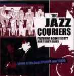 JAZZ COURIERS / ジャズ・クーリアーズ / SOME OF MY BEST FRIENDS ARE BLUES
