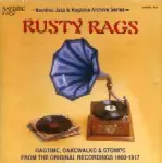 V.A.(SAYDISC JAZZ & RAGTIME ARCHIVE SERIES) / RUSTY RAGS : RAGTIME,CAKEWALKS & STOMPS FROM THE ORIGINAL RECORDINGS 1900-1917