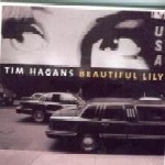 TIM HAGANS / BEAUTIFUL LILY