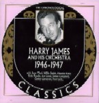 HARRY JAMES / ハリー・ジェイムス / THE CHRONOLOGICAL HARRY JAMES AND HIS ORCHESTRA 1946-1947
