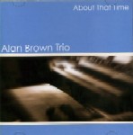 ALAN BROWN / ABOUT THAT TIME