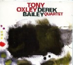 TONY OXLEY/DEREK BAILEY / トニー・オクスレイ/デレク・ベイリー / QUARTET