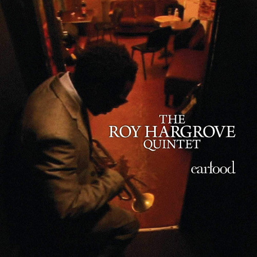 ROY HARGROVE / ロイ・ハーグローヴ / Earfood