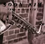 SOON KIM / TRIO & QUARTET