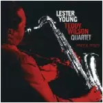 LESTER YOUNG & TEDDY WILSON / レスター・ヤング&テディ・ウィルソン / PRES & TEDDY