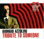 GIORGIO AZZOLINI / ジョルジオ・アッゾリーニ / TRIBUTE TO SOMEONE
