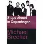 MICHAEL BRECKER / マイケル・ブレッカー / STEPS AHEAD IN COPENHAGEN
