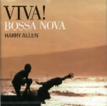 HARRY ALLEN / ハリー・アレン / VIVA! BOSSA NOVA / ボサノヴァに乾杯！