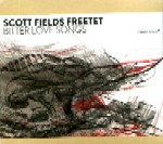 SCOTT FIELDS / スコット・フィールズ / BITTER LOVE SONGS