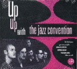 JAZZ CONVENTION  / UP WITH THE JAZZ CONVENTION 