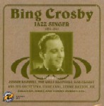 BING CROSBY / ビング・クロスビー / JAZZ SINGER 1931-1941