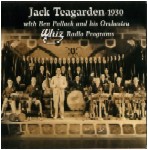 JACK TEAGARDEN / ジャック・ティーガーデン / WITH BEN POLLACK AND HIS ORCHESTRA WHIZ RADIO PROGRAM