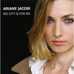 ARIANE JACOBI / アリアーネ・ヤコビ / Big City Is for Me
