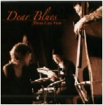 DEAR BLUES / ディア・ブルース / THREE CATS VIEW