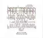 ポール・モチアン / TRIO 2000 + TWO LIVE AT VILLAGE VANGURD VOL.2