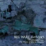 BILL WARE / ビル・ウェア / WONDER FULL