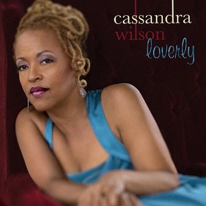 CASSANDRA WILSON / カサンドラ・ウィルソン / Loverly(LP)