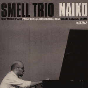 SMELL TRIO / Naiko(LP)
