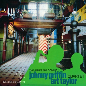 JOHNNY GRIFFIN & ART TAYLOR / ジョニー・グリフィン&アート・テイラー / THE JAMFS ARE COMING!
