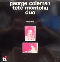 GEORGE COLEMAN / TETE MONTOLIU / ジョージ・コールマン & テテ・モントリュー / MEDITATION