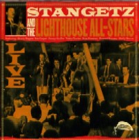 STAN GETZ / スタン・ゲッツ / STAN GETZ AND THE LIGHTHOUSE ALL-STARS LIVE