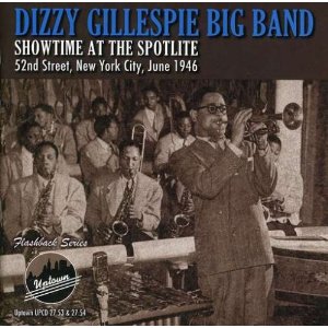 DIZZY GILLESPIE / ディジー・ガレスピー / Showtime at the Spotlite 52nd Street New York 1946(2CD)